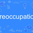 preoccupation preoccupation