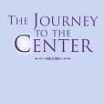 The Journey to the Center The Journey to the Center