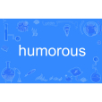 humorous humorous