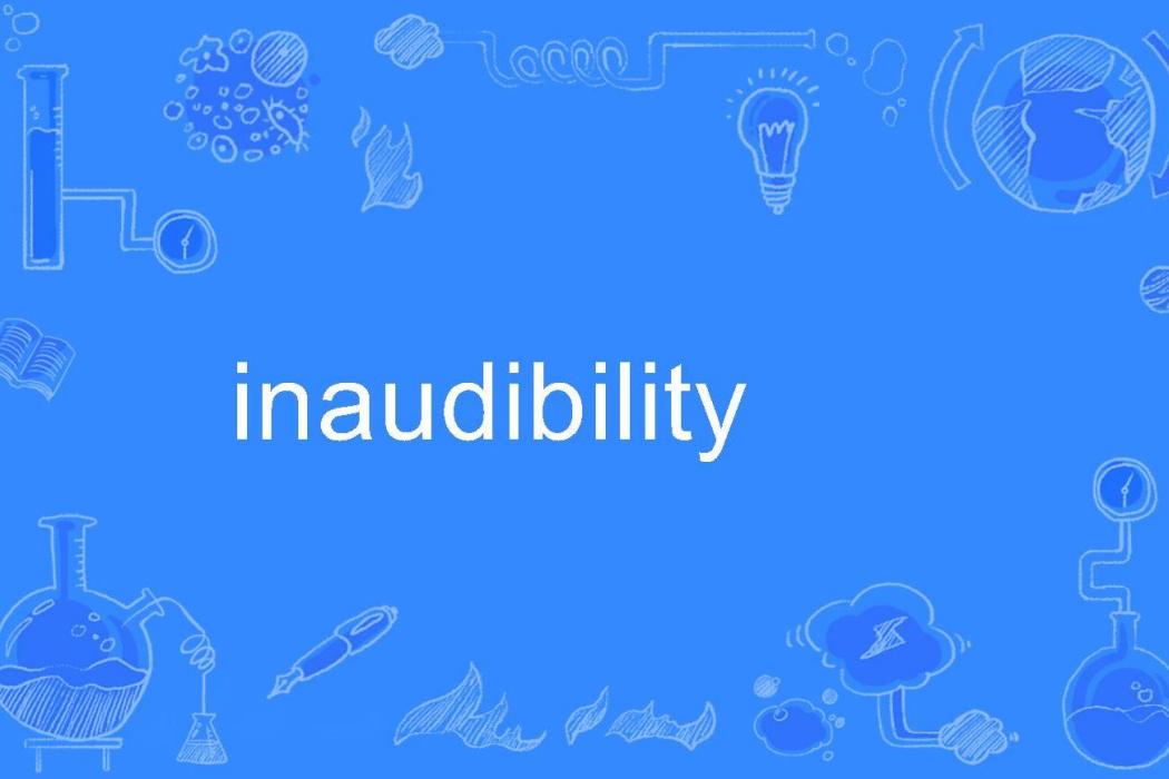 inaudibility inaudibility