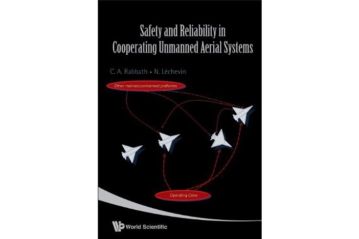 Safety and Reliability in Cooperating Unmanned Aerial Systems Safety and Reliability in Cooperating Unmanned Aerial Systems