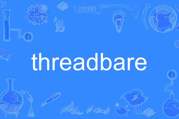threadbare threadbare