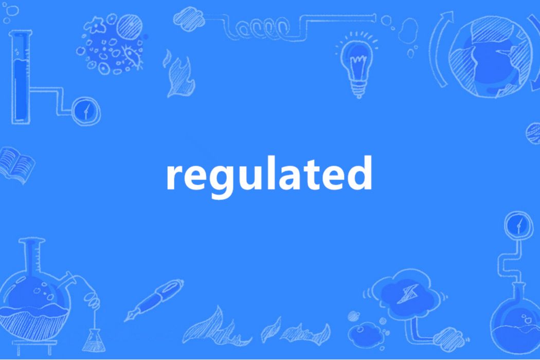 regulated