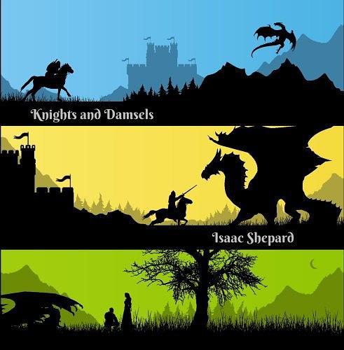 Knights and Damsels Knights and Damsels