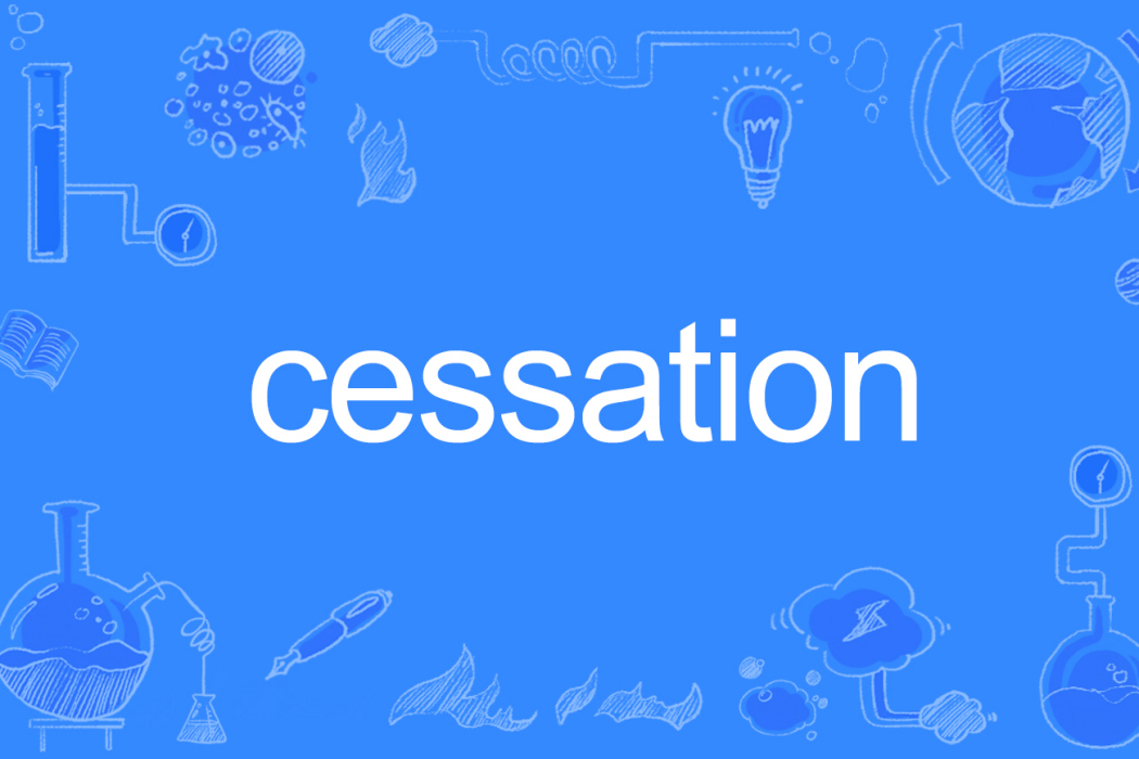 cessation cessation
