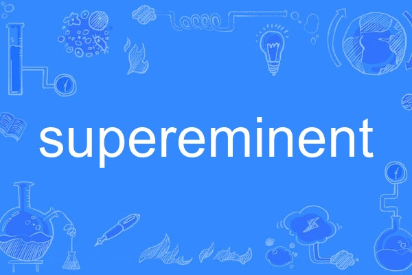 supereminent supereminent