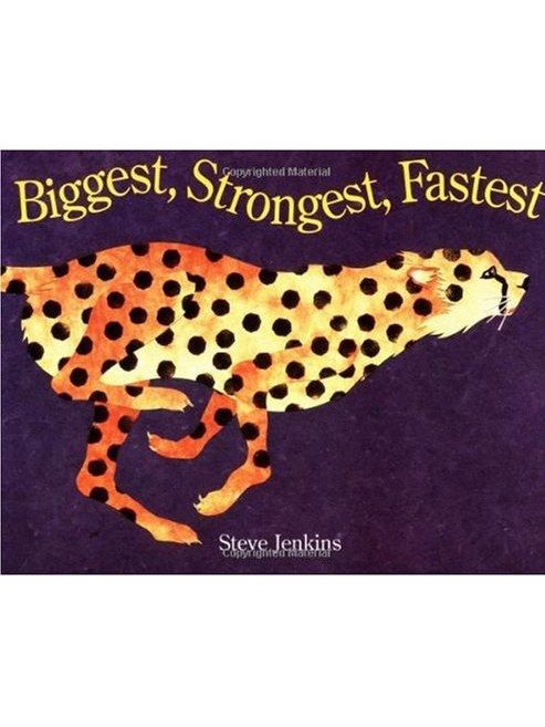 Biggest, Strongest, Fastest Biggest, Strongest, Fastest