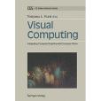 Visual Computing: Integrating Computer Graphics with Computer Vision Visual Computing: Integrating Computer Graphics with Computer Vision