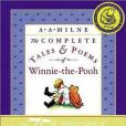 The Complete Tales and Poems of Winnie-the-Pooh The Complete Tales and Poems of Winnie-the-Pooh
