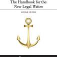 The Handbook for the New Legal Writer The Handbook for the New Legal Writer