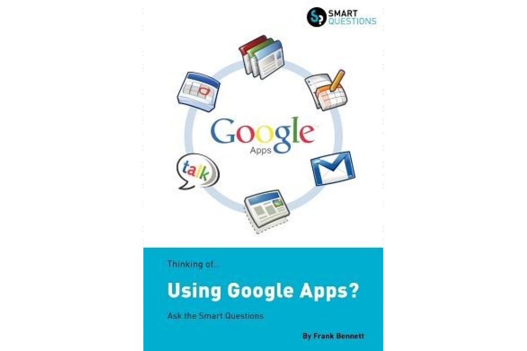 Thinking of...Using Google Apps? Ask the Smart Questions Thinking of...Using Google Apps? Ask the Smart Questions