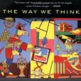 The Way We Think The Way We Think