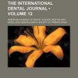 The International Dental Journal(2012年出版的圖書) The International Dental Journal(2012年出版的圖書)