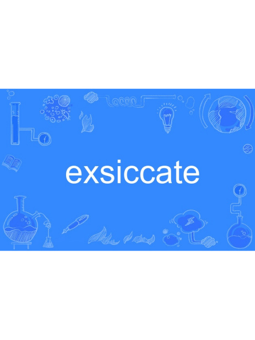exsiccate exsiccate