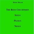 The Rosy Crucifixion The Rosy Crucifixion