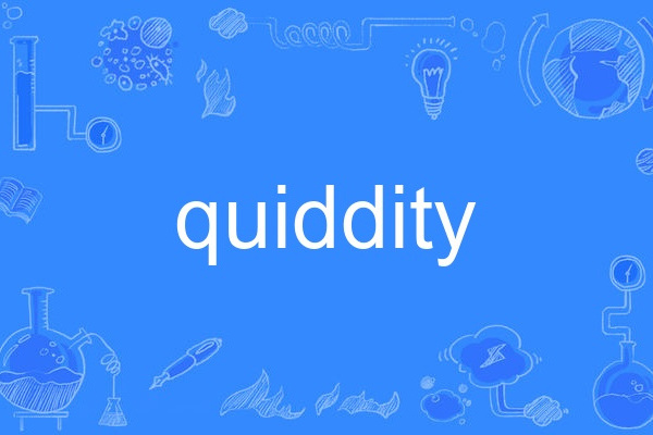 quiddity quiddity