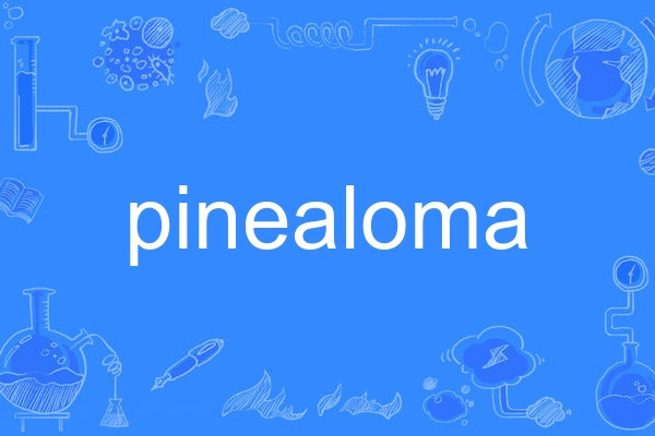 pinealoma pinealoma