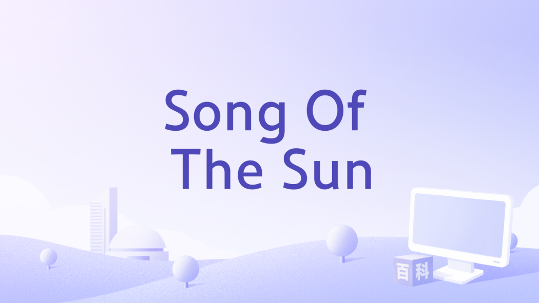 Song Of The Sun Song Of The Sun