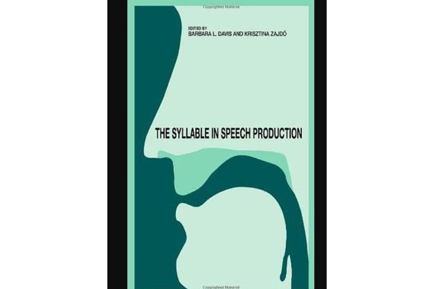 The Syllable in Speech Production The Syllable in Speech Production