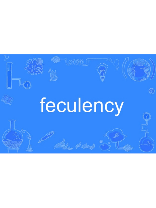 feculency feculency