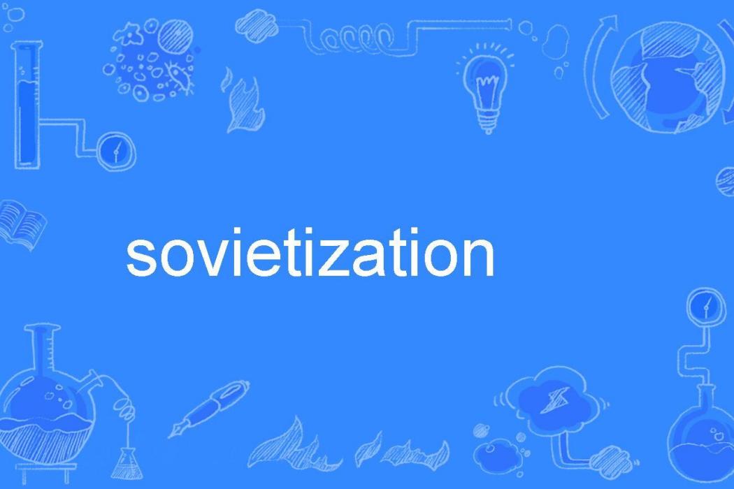sovietization sovietization
