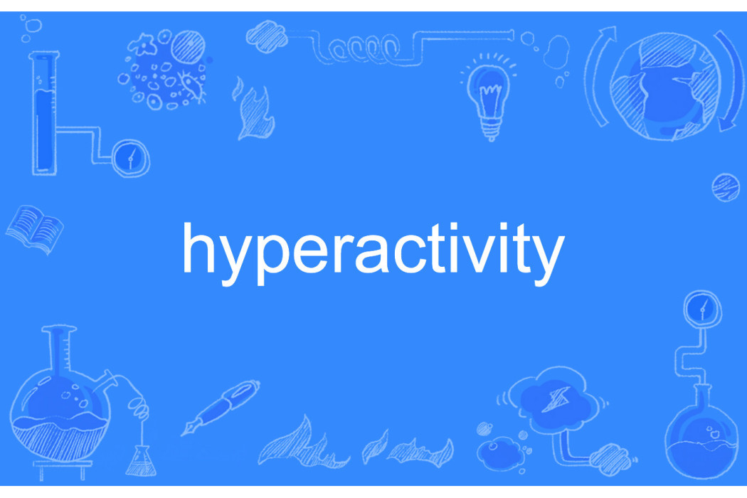 hyperactivity hyperactivity