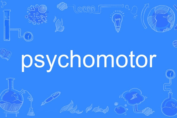 psychomotor psychomotor