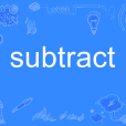 subtract subtract