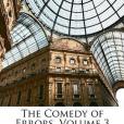 The Comedy of Errors, Volume 3 The Comedy of Errors, Volume 3