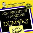 PowerPoint 97 for Windows for Dummies Quick Reference PowerPoint 97 for Windows for Dummies Quick Reference