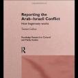Reporting the Israeli-Arab Conflict Reporting the Israeli-Arab Conflict