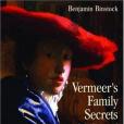 Vermeer\x27s Family Secrets Vermeer\x27s Family Secrets