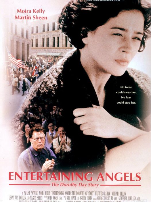 Entertaining Angels: The Dorothy Day Story Entertaining Angels: The Dorothy Day Story