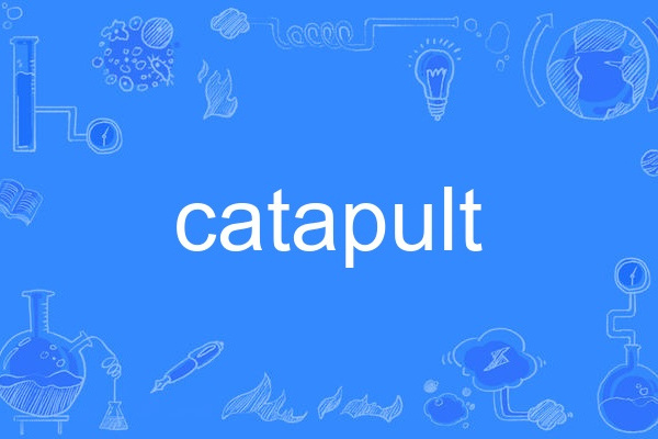 Catapult Catapult