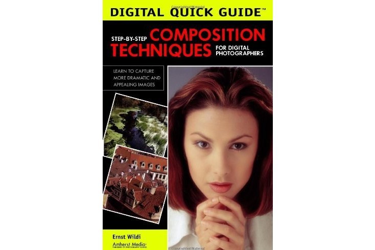 Step-by-step Composition Techniques for Digital Phootographers Step-by-step Composition Techniques for Digital Phootographers