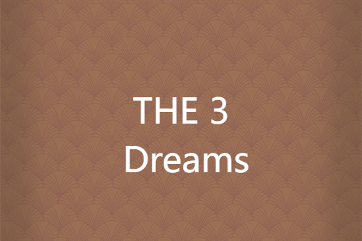 THE 3 Dreams THE 3 Dreams
