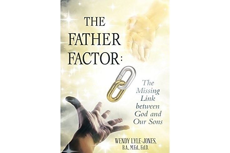 The Father Factor: The Missing Link Between God and Our Sons The Father Factor: The Missing Link Between God and Our Sons