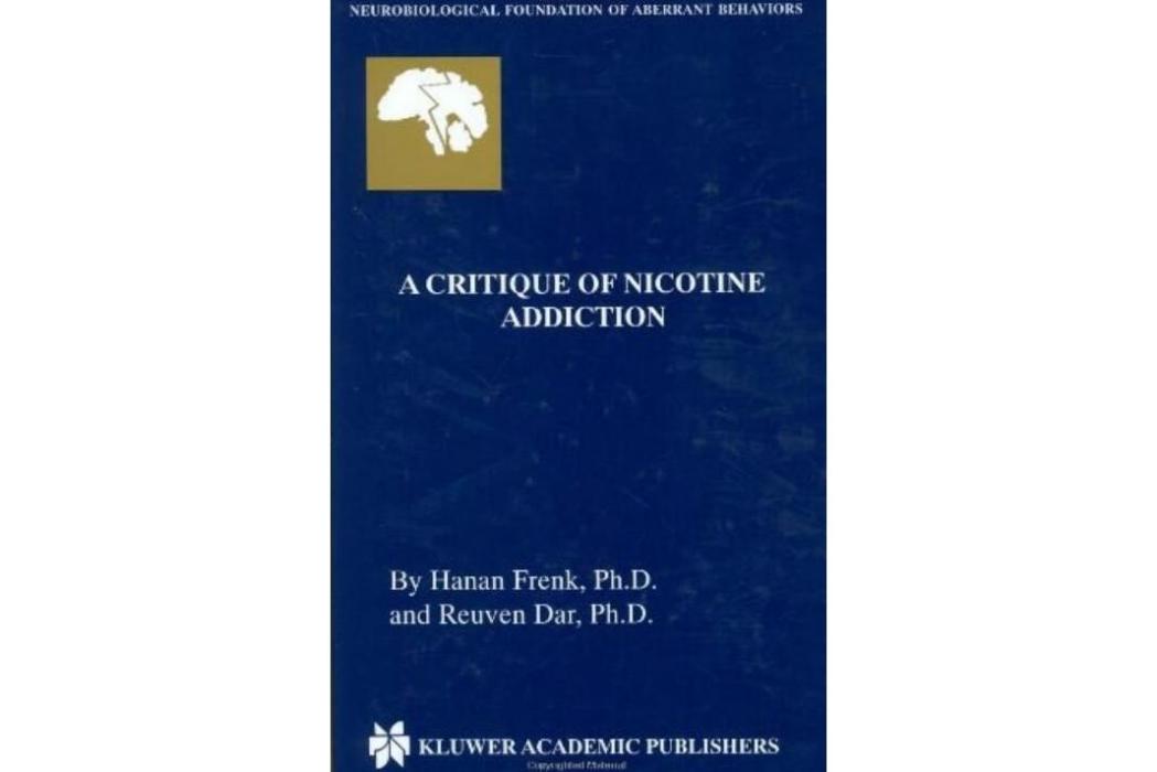 A Critique of Nicotine Addiction A Critique of Nicotine Addiction