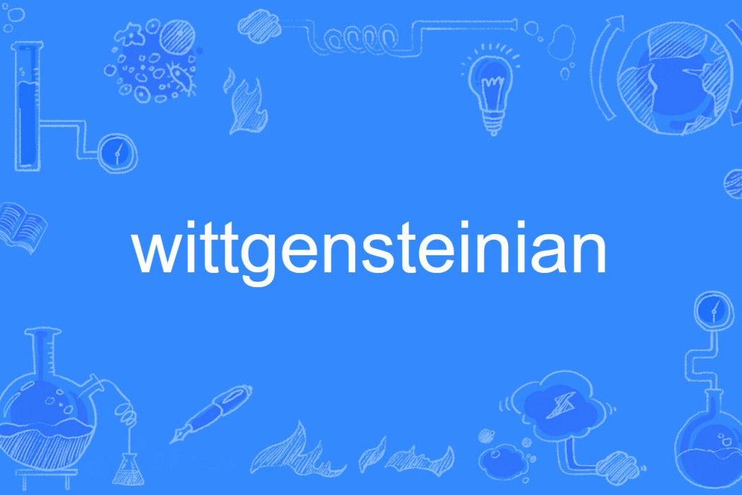 wittgensteinian wittgensteinian