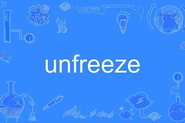 unfreeze unfreeze