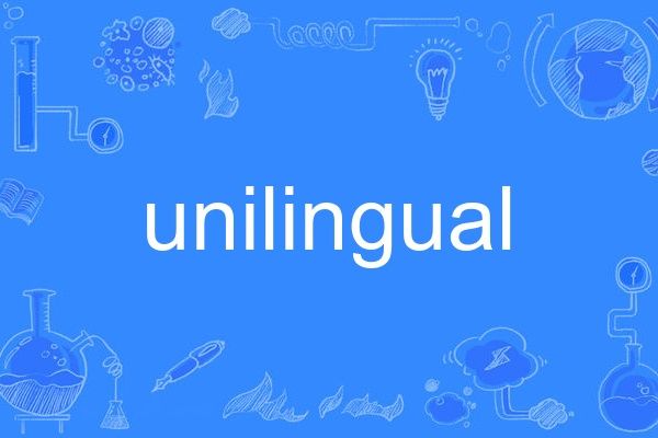 unilingual unilingual