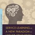 Service-Learning as a New Paradigm in Higher Education of China Service-Learning as a New Paradigm in Higher Education of China