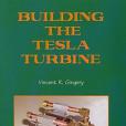Building the Tesla Turbine Building the Tesla Turbine