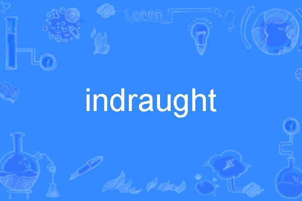 indraught indraught