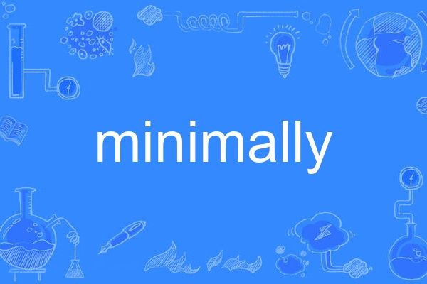 minimally minimally