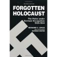 Forgotten Holocaust Forgotten Holocaust