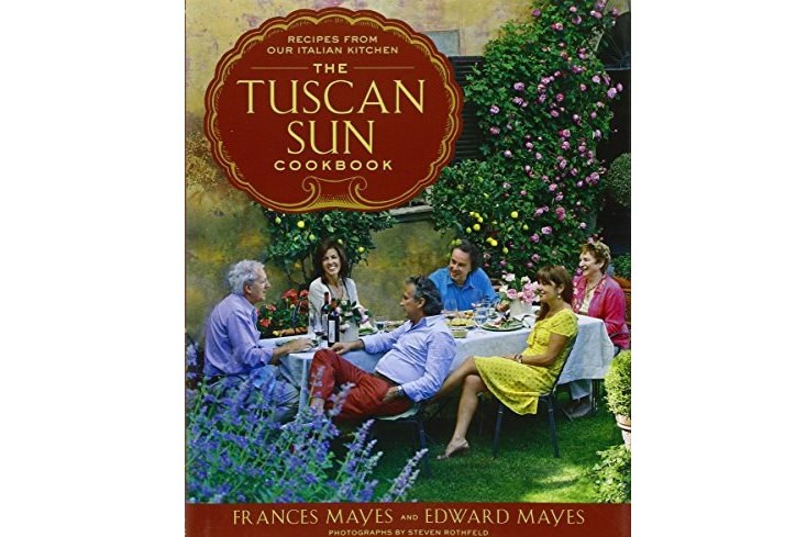 The Tuscan Sun Cookbook The Tuscan Sun Cookbook