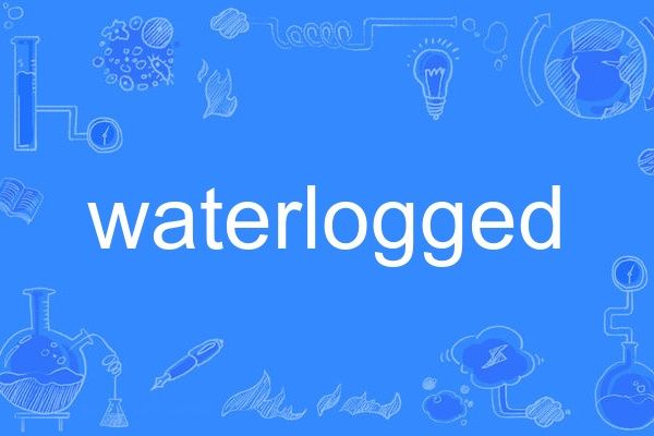 waterlogged