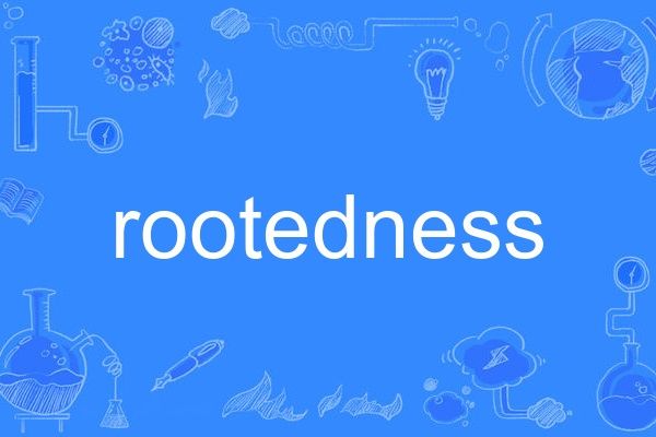 rootedness rootedness