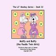 Muffy and Bubby: The Poodle Twin Girls Muffy and Bubby: The Poodle Twin Girls